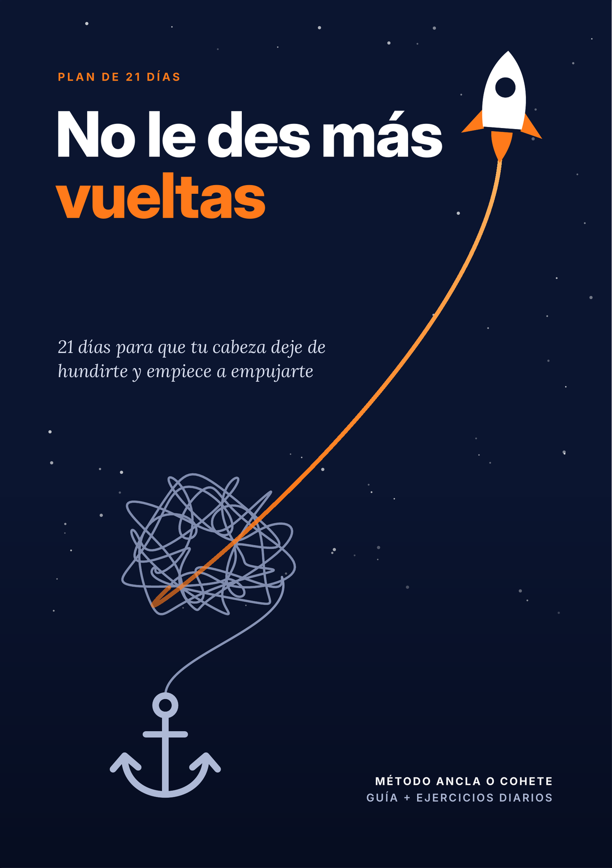 No le des más vueltas · Plan de 21 días para dejar de sobrepensar (PDF + EPUB)